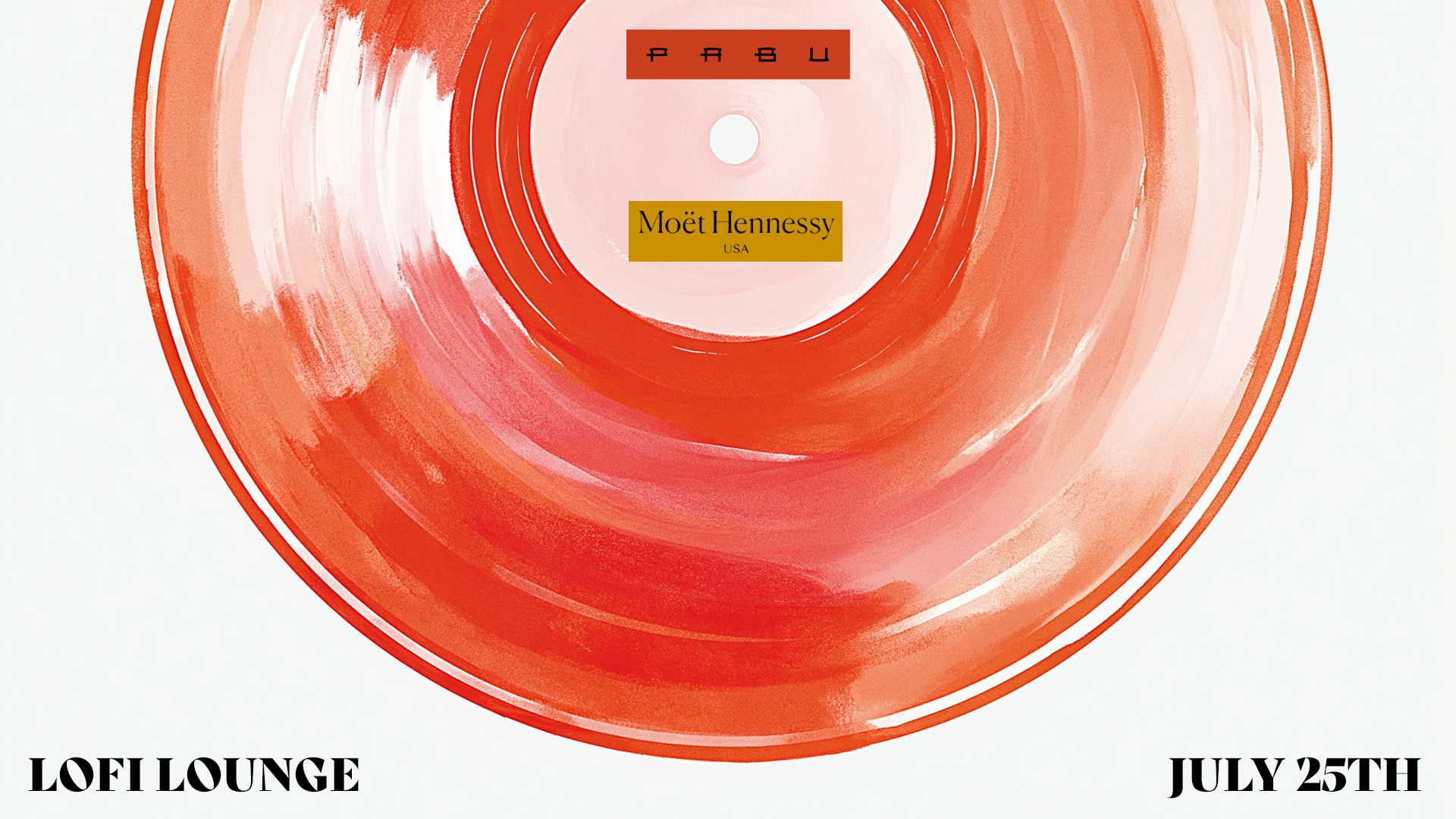 A red-orange vinyl record with labels for PABU and Moët Hennessy USA spins on a white background. Black text at the bottom reads LOFI LOUNGE on the left and JULY 25TH on the right.